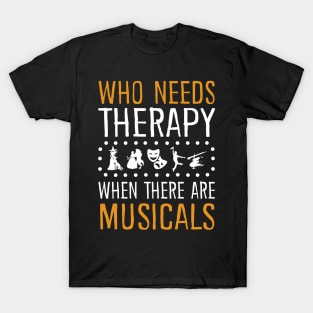 Musicals Are My Therapy T-Shirt